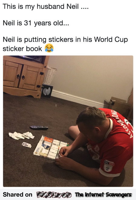 Husband putting stickers in his World cup sticker book meme @PMSLweb.com