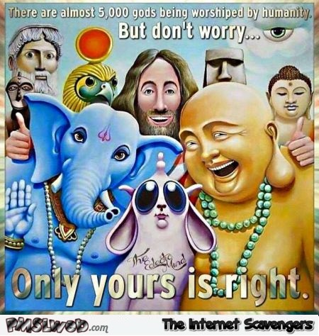 Only your God is right offensive humor