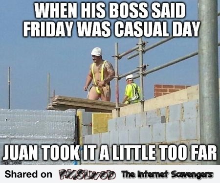 He took casual Friday a little too far funny meme