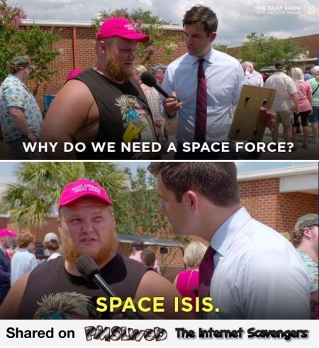 Why do we need a space force humor - Hump day funnies @PMSLweb.com