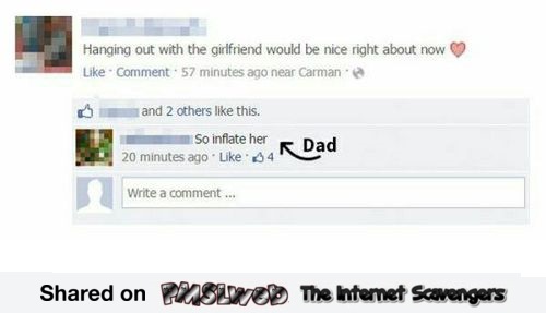 Inflate your girlfriend funny dad on FB @PMSLweb.com