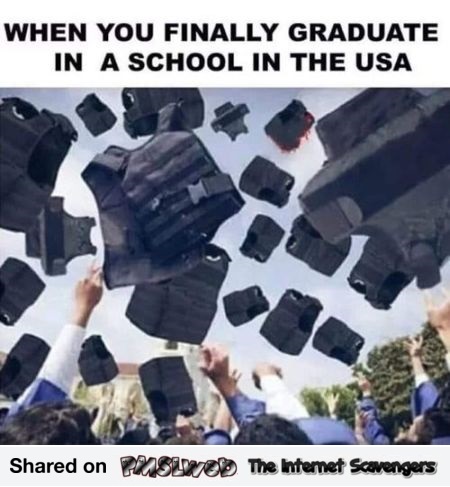 When you finally graduate school in the USA funny meme @PMSLweb.com