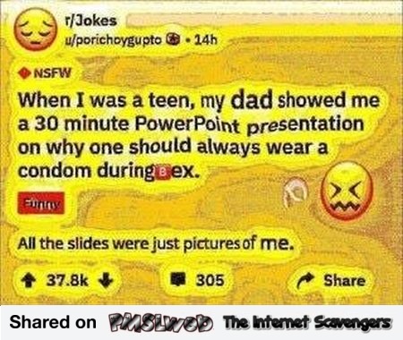 Dad shows kid power point of why you should wear a condom funny joke @PMSLweb.com